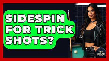 Sidespin For Trick Shots? - Billiards Hustlers