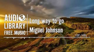 Long way to go - Miguel Johnson