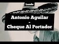 Antonio Aguilar - Cheque Al Portador ( Letra )