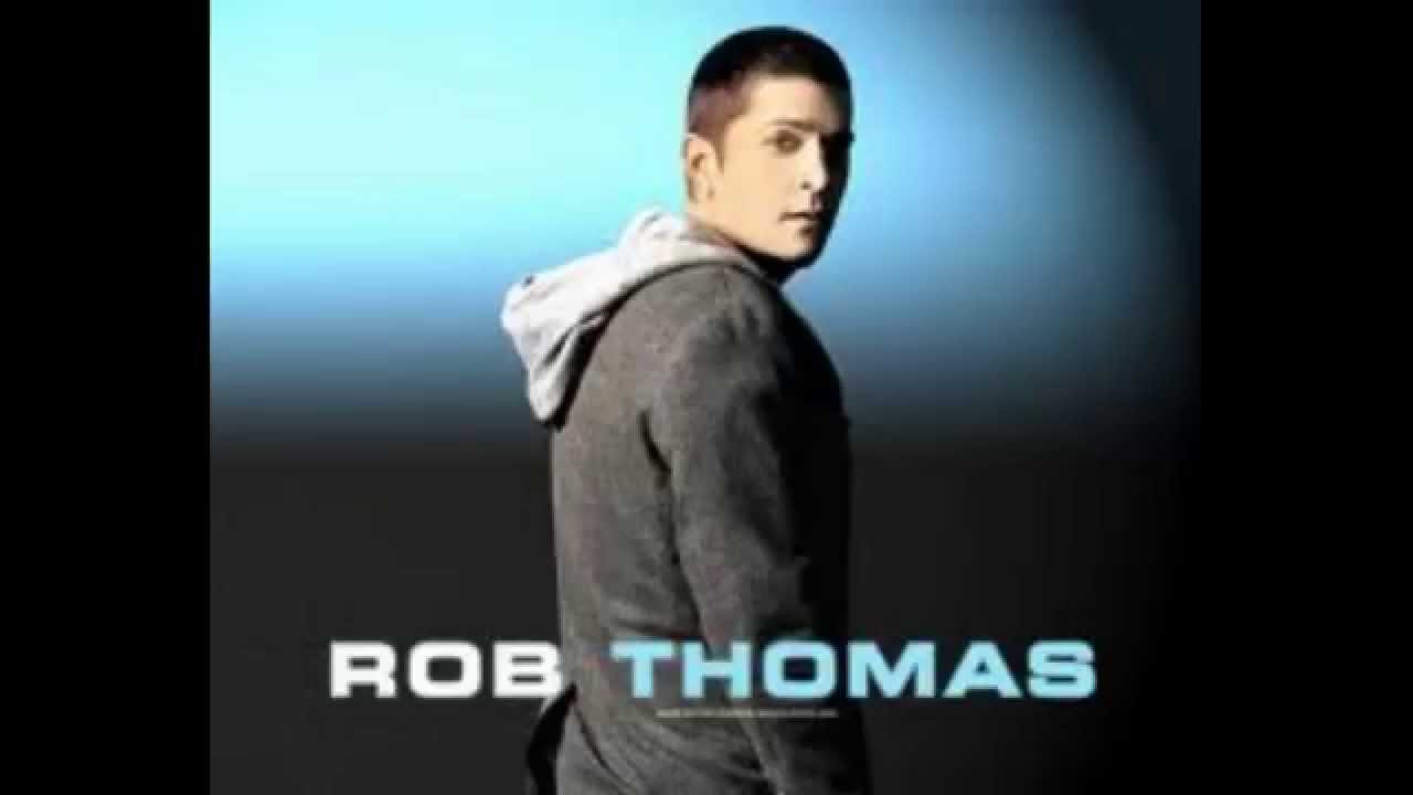 Rob Thomas Little Wonders Youtube