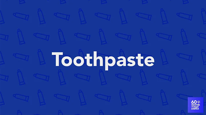 Toothpaste | 60 Seconds of Legal Science | Shook