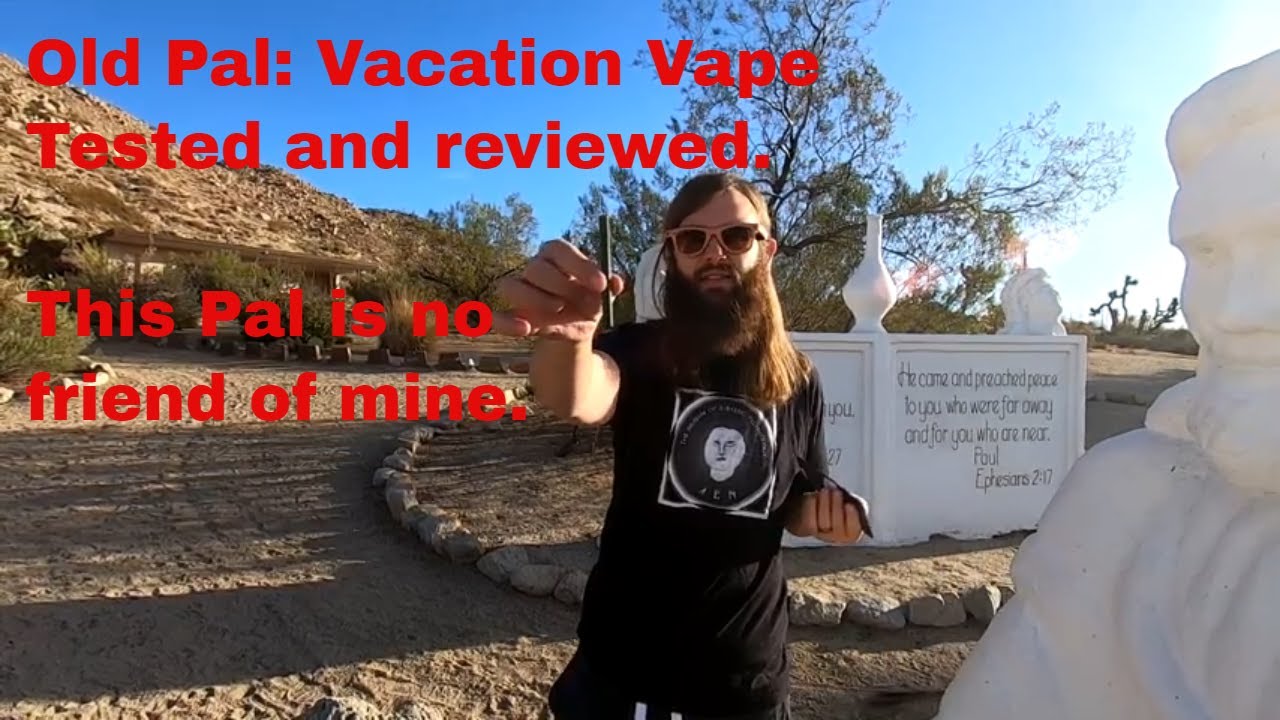 Old Pal Vacation Vapes. A disposable vape. A garbage product