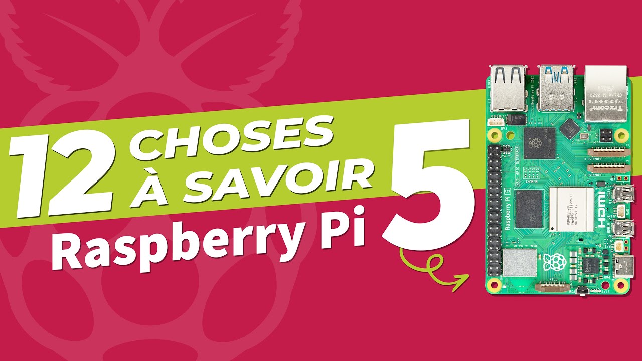 12 CHOSES A SAVOIR SUR LE RASPBERRY PI 5 AVANT DE L'ACHETER