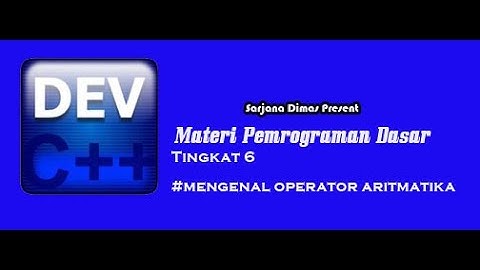 materi pemrograman dasar lanjut (mengenal operator aritmatik)
