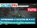 Apprendre à piloter de A à Z | EP7  Momentum est et courbes d’apesanteur