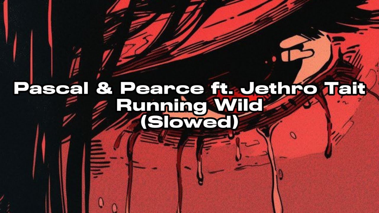 Pascal & Pearce - Running Wild ft. Jethro Tait (Slowed) - YouTube
