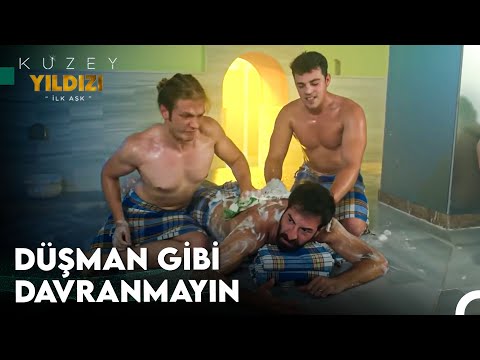 Damat Hamamı Dediğin Böyle Olur - Kuzey Yıldızı İlk Aşk