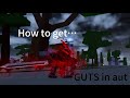 How to get GUTS in aut!