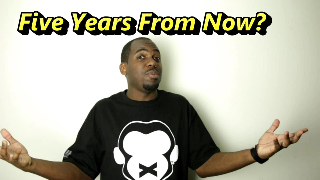Five years from now youtube