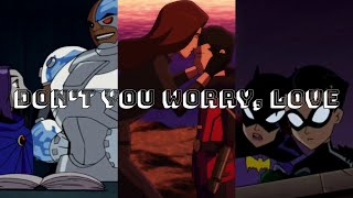 DC (Teen Titans, The Batman, and Talia & Damian Al Ghul) | Don't You Worry, Love