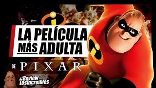 LOS INCREÍBLES, la PELÍCULA para ADULTOS de PIXAR │#Review