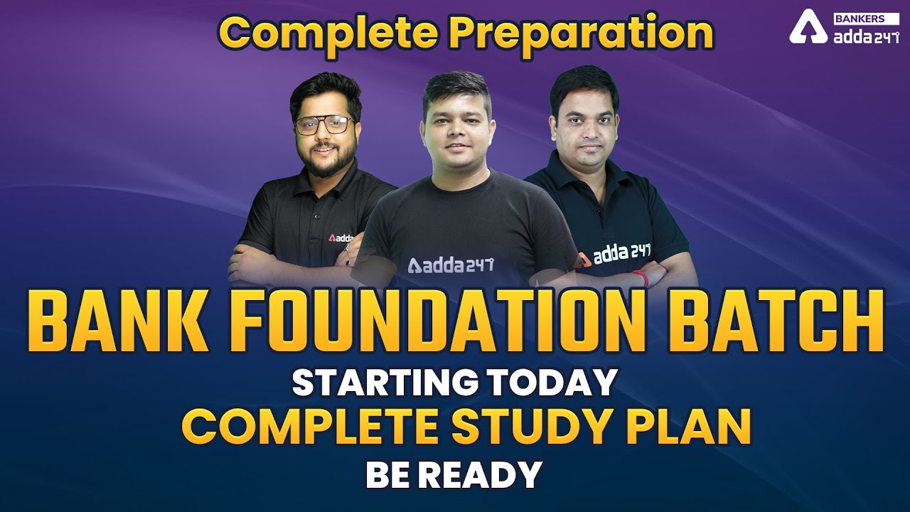 BANK FOUNDATION BATCH STARTING TODAY COMPLETE STUDY PLAN BE READY