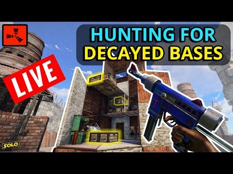 RUST SOLO - Hunting and Raiding DECAYED BASES Before Force Wipe!  - LIVE - RUST SOLO - Hunting and Raiding DECAYED BASES Before Force Wipe!  - LIVE