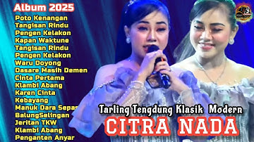 Tarling Tengdung Klasik Modern || CITRA NADA @juragantarling42L