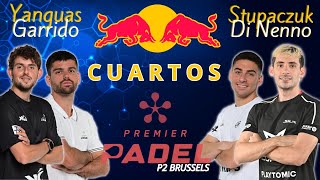 P2 BRUSSELS PREMIER PADEL 2024 CUARTOS  YANGUAS GARRIDO VS STUPACZUK DI NENNO