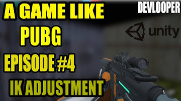 How To Create PUBG like Game In Unity 3D #4 | IK Adjustment| Devlooper