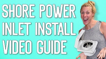 How to install a Shore Power Inlet on your RV or Boat! VIDEO GUIDE