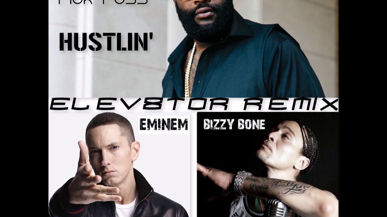 Rick Ross X Eminem X Bizzy Bone- Hustlin' (Elev8tor Mashup Remix) - YouTube