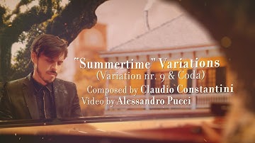 "Summertime Variations" Composed & Performed by Claudio Constantini | Music Video