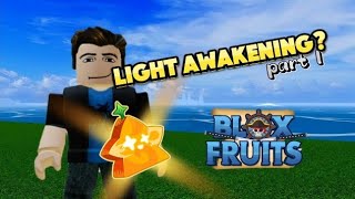 AWAKENING LIGHT FRUIT (part1) Blox Fruits