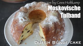 Moskovische tulband, Dutch bundt cake, Moskovische tulband recept van Cees Holtkamp,더치번트케이크