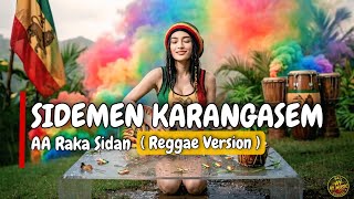 SIDEMEN KARANGASEM - AA RAKA SIDAN [REGGAE VERSION]