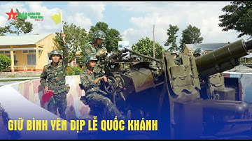 Giữ bình yên dịp Lễ Quốc khánh - Báo QĐND
