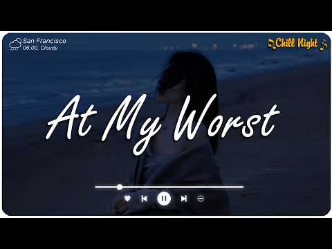 At My Worst , Die for You ♫ Sad songs playlist for broken hearts ~ Depressing song 2