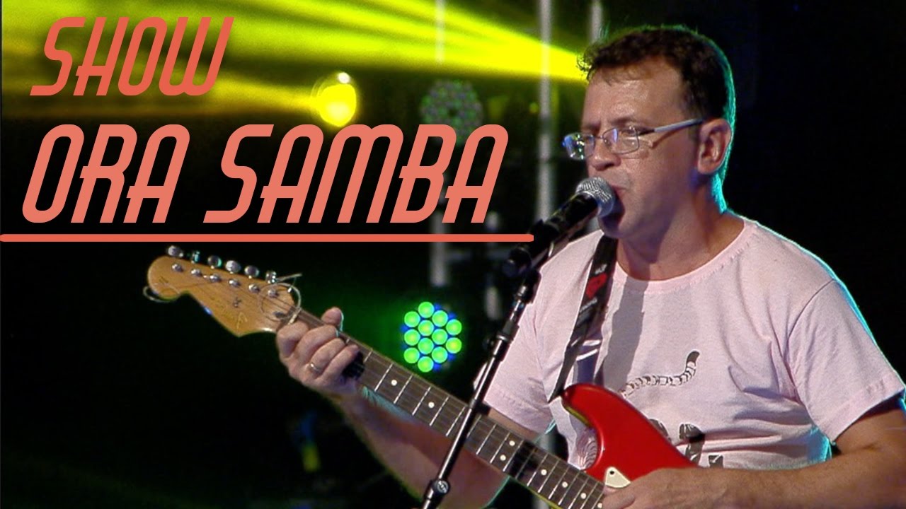 Show Acampamento de Carnaval Vem Louvar -  Ora Samba  (26/02/17)