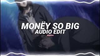 monëy so big - yeat. audio edit [EXTENDED]