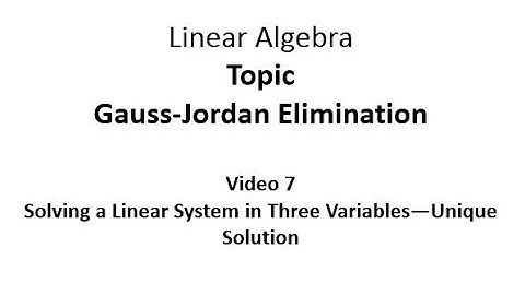 Solving a Linear System in 3 Variables--Unique Solution