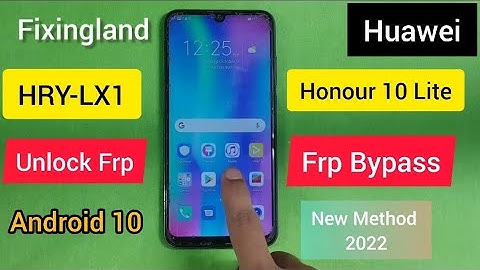 FRP bypass / Huawei honor 10 lite (HRY-LX1) android 10 FRP bypass / Unlock FRP/NEW Method 2022