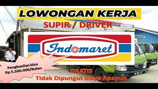 Lowongan Kerja Loker Supir Driver Indomaret Butuh Banyak Gratis Buka Setiap Hari