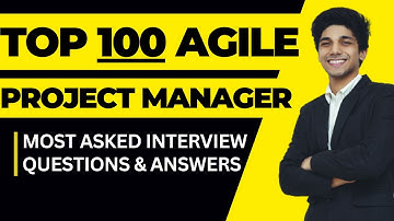 Top 100 Project Manager Interview Questions and Answers | Project Management Interview Questions