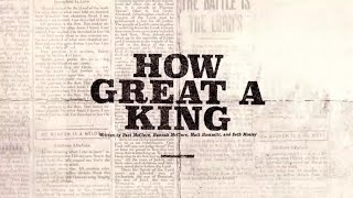 Video thumbnail of "How Great A King (Official Lyric Video) - Bethel Music & The McClure's | VICTORY"