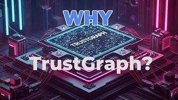 Why TrustGraph?