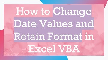How to Change Date Values and Retain Format in Excel VBA