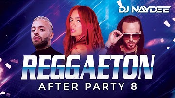 Karol G, Feid, Yandel, Quevedo, Romeo Santos | Reggaeton Mix 2023 | After Party 8 | DJ Naydee