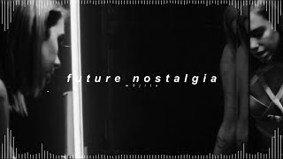 dua lipa - future nostalgia ( 𝘀𝗹𝗼𝘄𝗲𝗱 + 𝗿𝗲𝘃𝗲𝗿𝗯 )