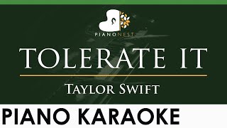 Video thumbnail of "Taylor Swift - tolerate it - LOWER Key (Piano Karaoke Instrumental)"