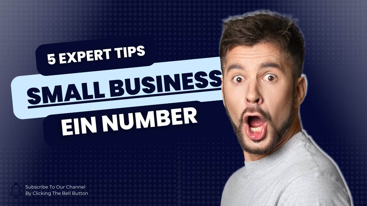 â�£Unlock Success 5 Expert Tips Getting Your Small Business EIN
