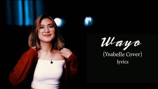 Wayo - Ysabelle Cuevas (English Cover) // Lyrics