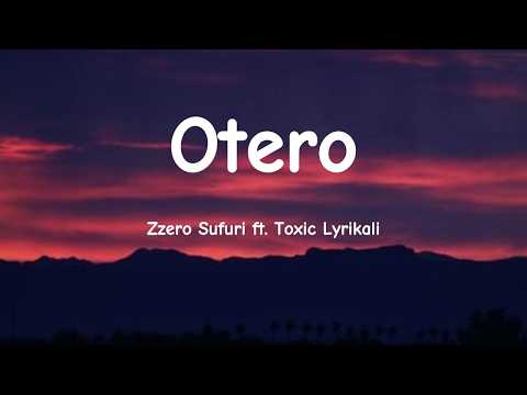 Otero - Zzero Sufuri ft. Toxic Lyrikali (Official Lyric Video)