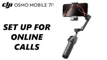 You Can Use The DJI Osmo Mobile 7P In Video & Conference Calls
