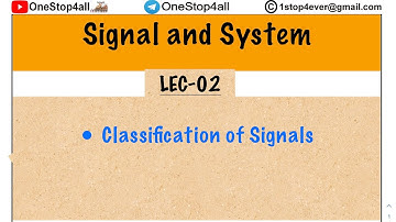 Signal and System - LEC 02- Classification of Signals- Even & Odd, CS, CAS, HWS, Periodic & FTP
