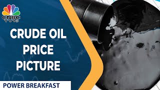 Crude Oil Prices Hit 7-Yr High, Rise 23% In 2022 So Far | Power Breakfast | CNBC-TV18