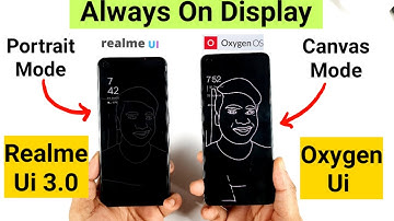 Realme Ui 3.0 vs Oxygen Ui Always On Display Portrait Mode vs Canvas Mode Which is Best 🤷‍♂️🤔🔥