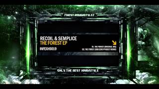 Recoil & Semplice - The Forest (HQ Preview) [HD]