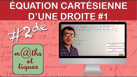 Déterminer une équation cartésienne d