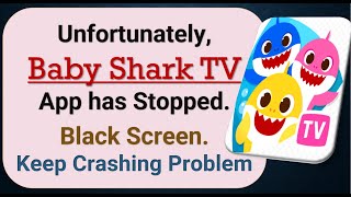 How To Fix Unfortunately, Baby Shark TV App has stopped | Keeps Crashing Problem in Android screenshot 4